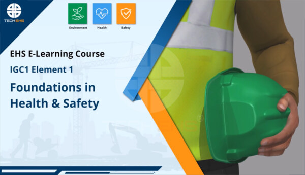 Foundations in health and safety (IGC1) - TECH EHS Solution