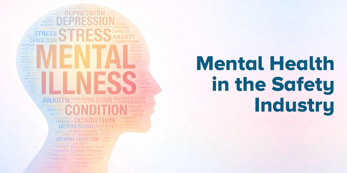 Mental Health in the Safety Industry